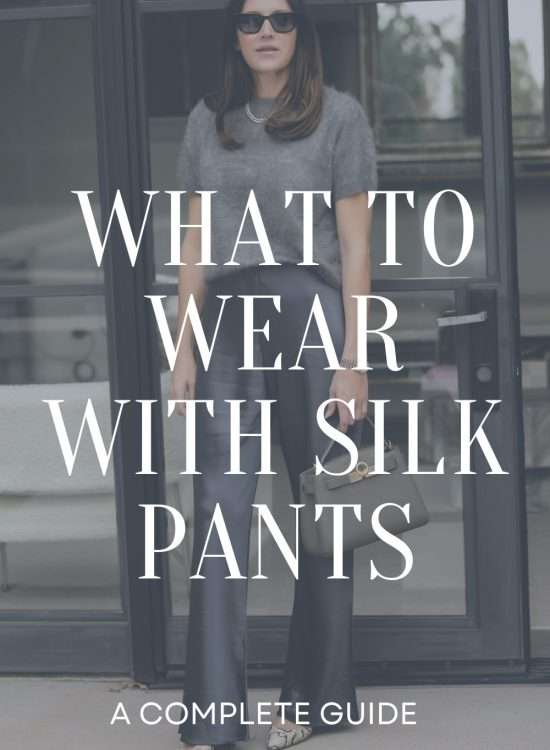 What To Wear With Silk Pants