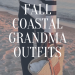 Fall Coastal Grandmother Outfits