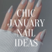 Chic January Nails